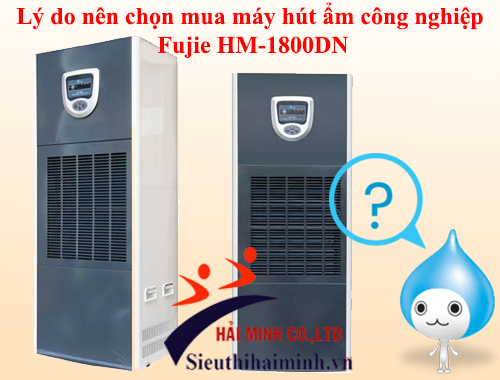Lý do nên chọn mua máy hút ẩm công nghiệp Fujie HM-1800DN