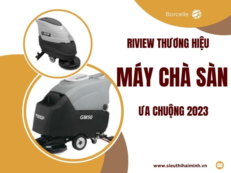 Review-thuong-hieu-may-cha-san-duoc-ua-chuong-2023