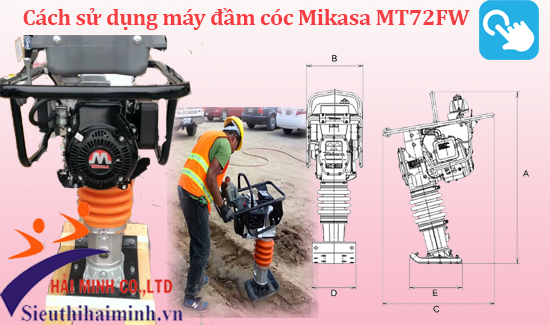 Cách sử dụng máy đầm cóc Mikasa MT72FW