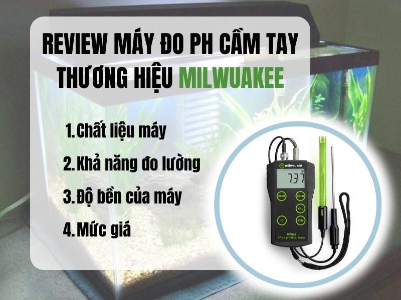 Danh-gia-chat-luong-nguoi-dung-ve-may-do-do-pH-cam-tay-thuong-hieu-Milwuakee