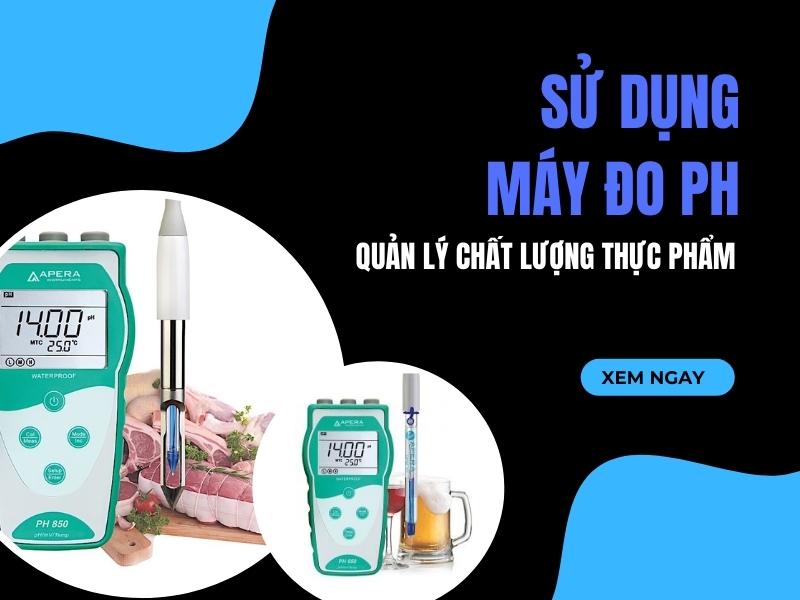Su-Dung-May-Do-pH-trong-Quan-Ly-Chat-Luong-Thuc-Pham