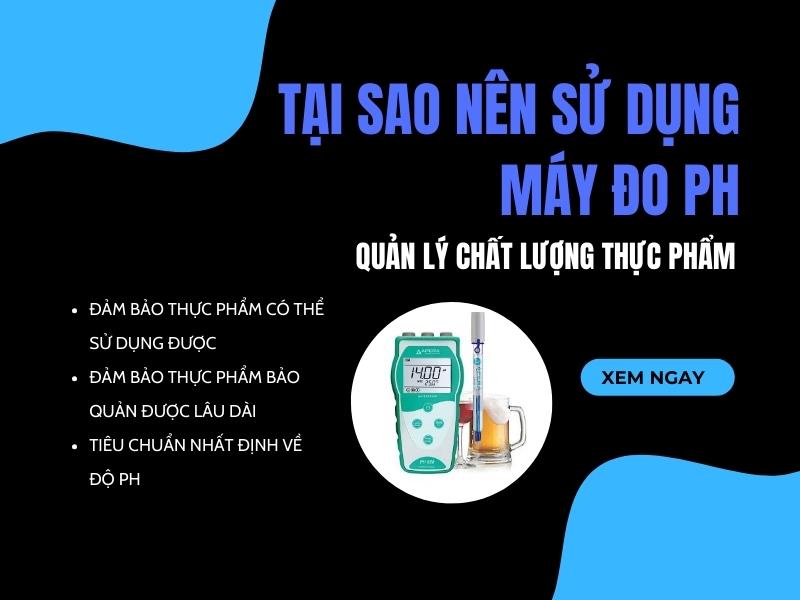 Tai-sao-nen-su-dung-may-do-pH-trong-quan-ly-chat-luong-thuc-pham