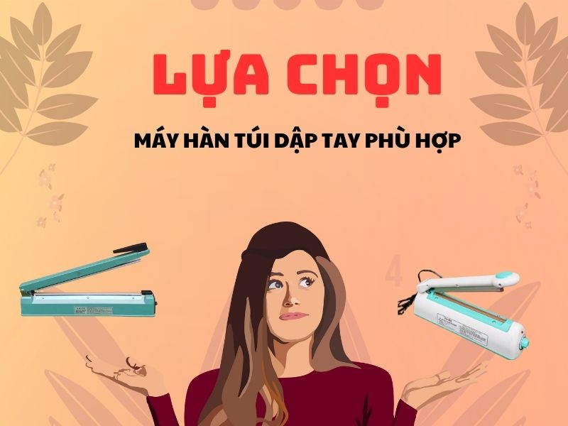 Lua-chon-may-han-mieng-tui-dap-tay-phu-hop