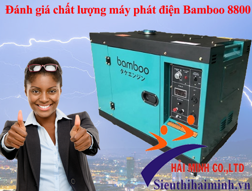 Đánh giá chất lượng máy phát điện Bamboo 8800 
