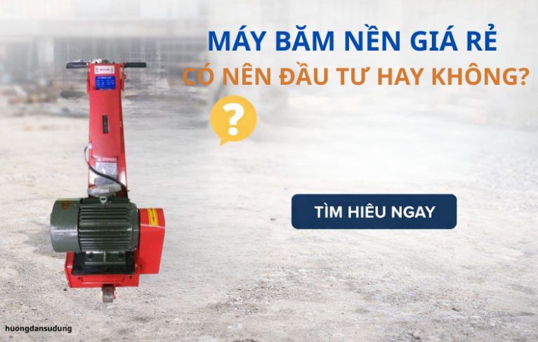 Máy băm nền giá rẻ có nên đầu tư hay không? [Giải đáp]