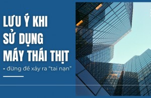 Lưu ý khi sử dụng máy thái thịt - Đừng để xảy ra “tai nạn”