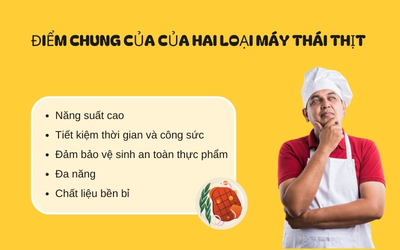 Điểm chung của của hai loại máy thái thịt