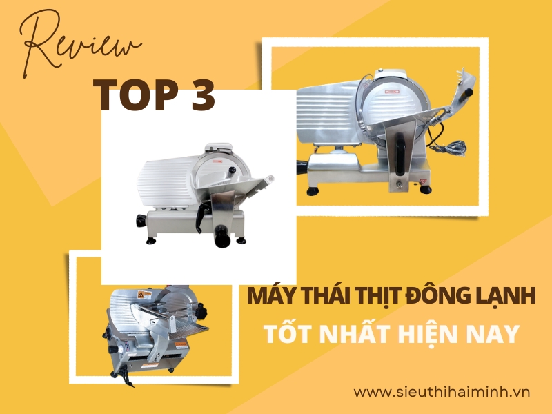 Review-top3-may-thai-thit-tot-nhat-hien-nay