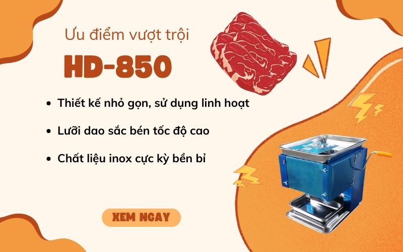 Ưu điểm nổi bật máy cắt thịt sống HD-850