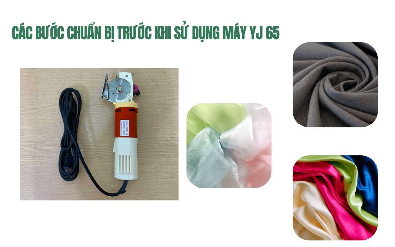 2. Các bước chuẩn bị trước khi sử dụng máy YJ 65