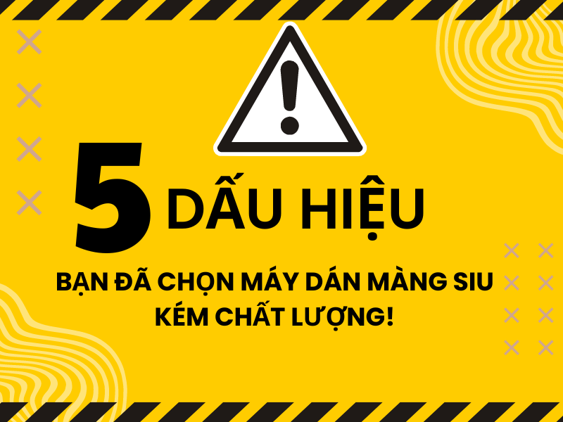 05 dấu hiệu bạn đang chọn phải máy đóng màng siu kém chất lượng