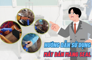 Hướng dẫn sử dụng máy dán màng seal