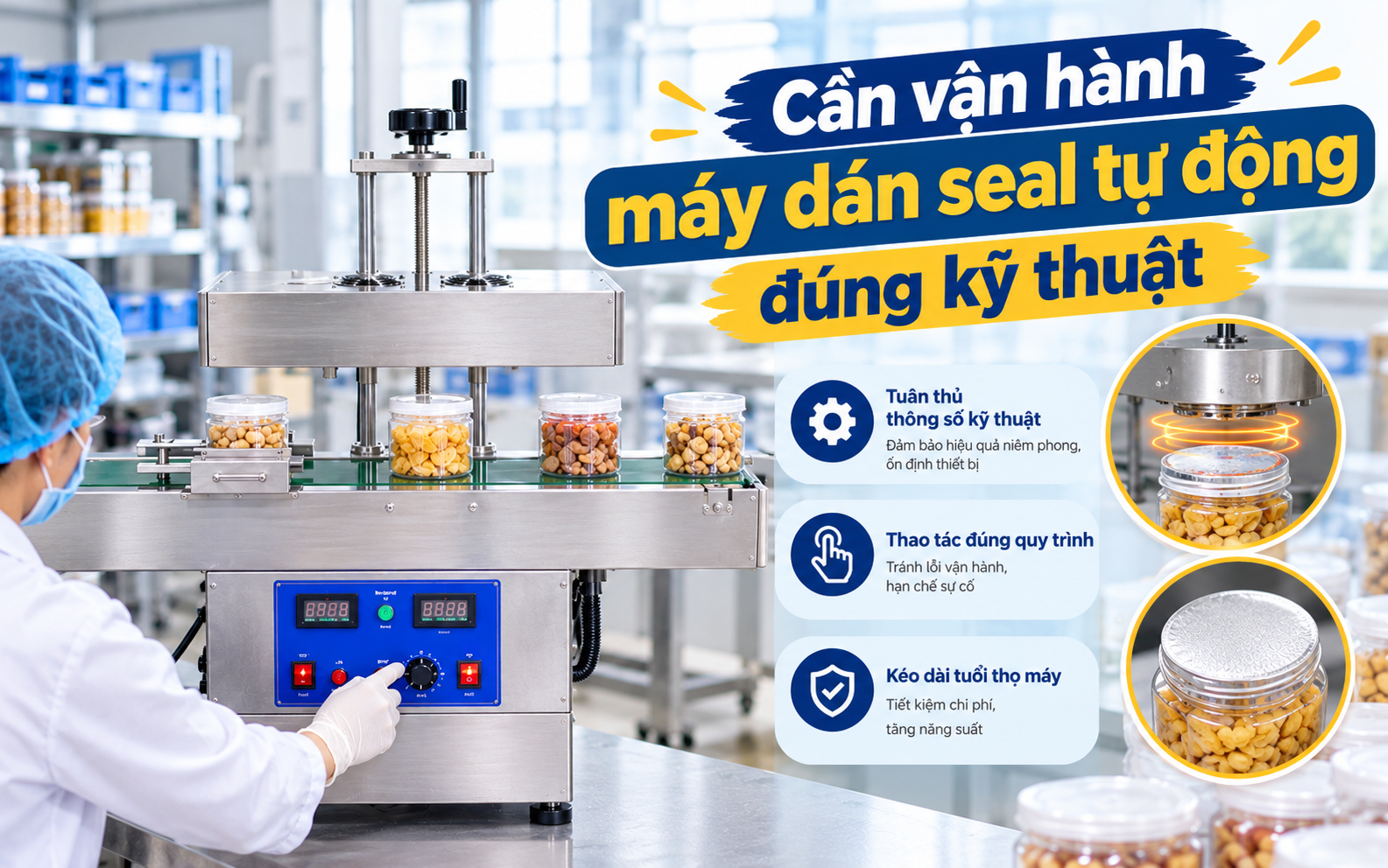 Cần vận hành máy dán seal đúng kỹ thuật