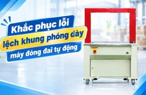 Khắc phục lỗi lệch khung phóng dây máy đóng đai tự động