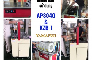Hướng dẫn sử dụng máy đóng đai thùng Yamafuji AP8040 và Yamafuji KZB-I