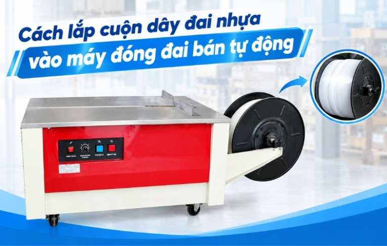 Cách lắp cuộn dây đai nhựa vào máy đóng đai bán tự động