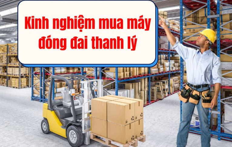 Kinh Nghiệm Mua Máy Đóng Đai Thanh Lý Bạn Cần Biết
