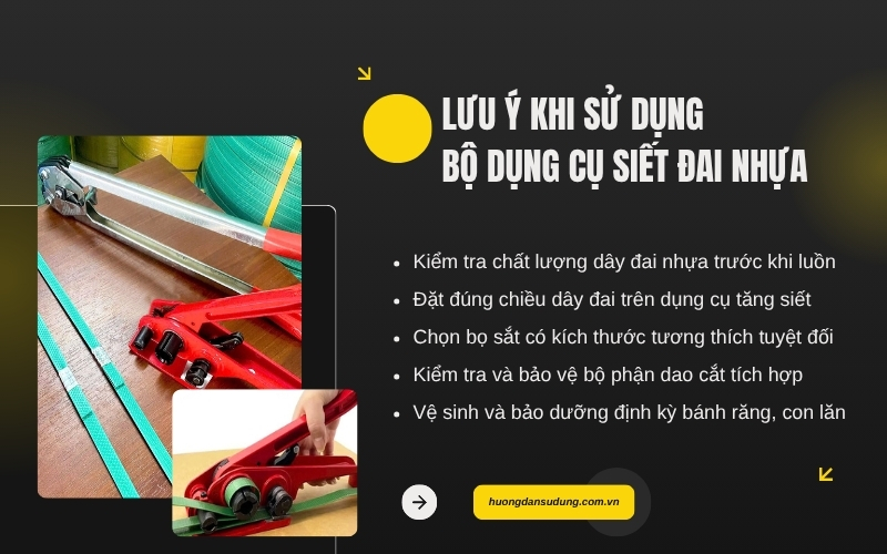 Lưu ý khi sử dụng bộ dụng cụ siết đai nhựa
