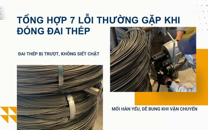 Tổng hợp 7 lỗi thường gặp khi đóng đai thép