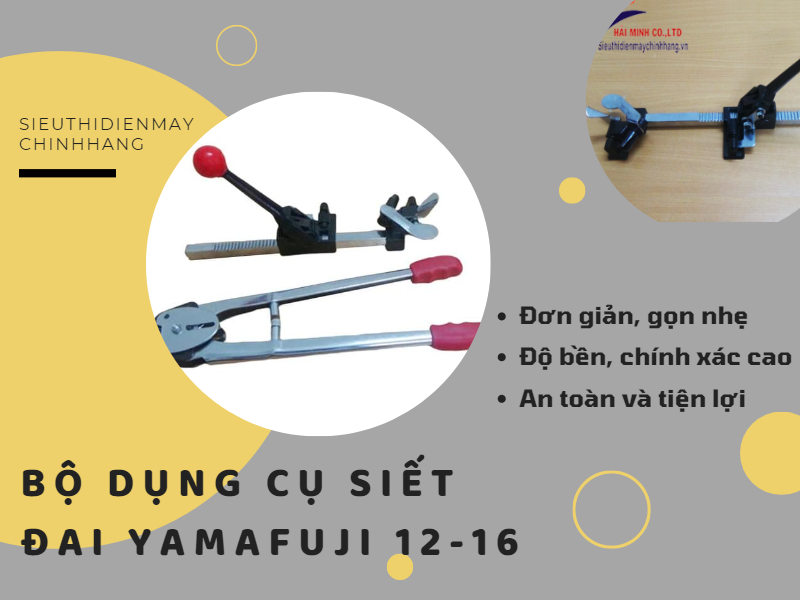 Bộ dụng cụ siết dây đai nhựa Yamafuji 12-16 với những tính năng thông minh hiện đại