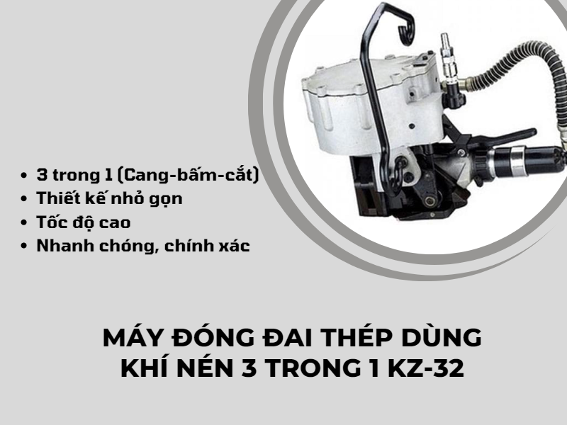 Máy đóng đai thép dùng khí nén KZ-32 duy nhất tại Siêu thị Hải Minh