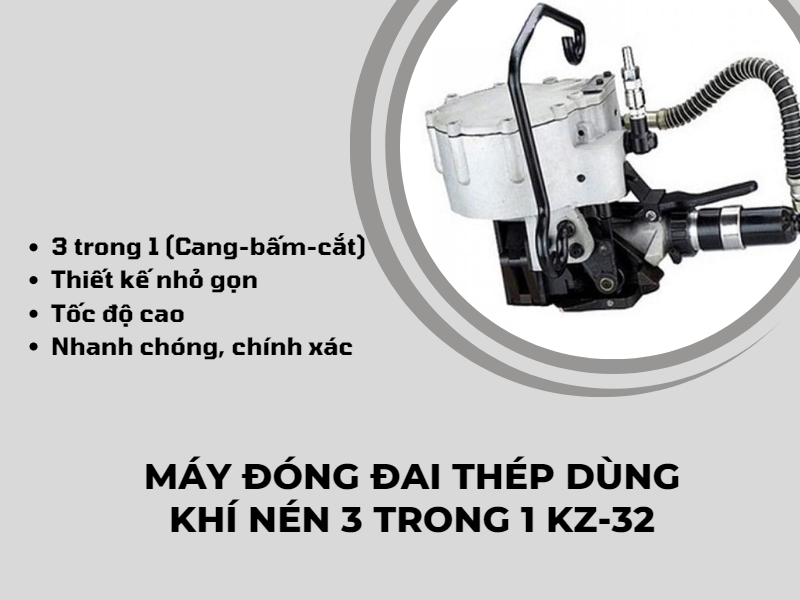 Máy đóng đai thép 3 trong 1 KZ32 an toàn và hiệu quả