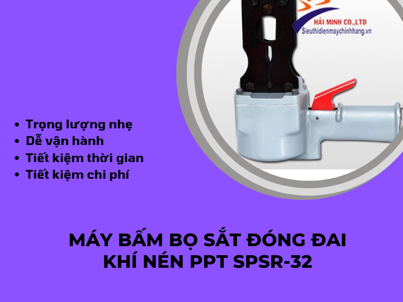 Máy niềng đai dùng khí nén PPT SPSR-32H chính hãng