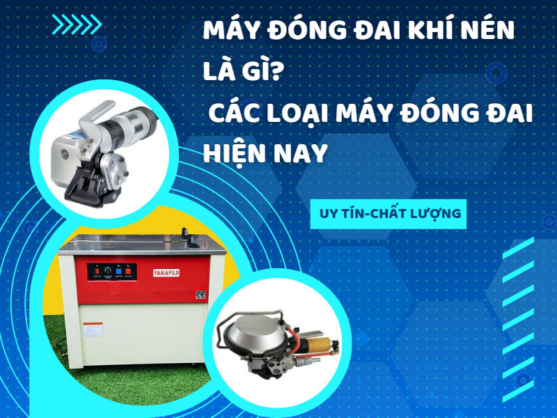 Máy đóng đai khí nén chính hãng duy nhất tại Hải Minh