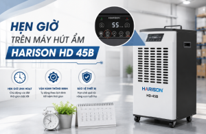 Cách hẹn giờ trên máy hút ẩm công nghiệp Harison HD 45B
