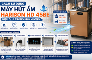 Máy hút ẩm Harison HD 45BE dùng sao cho hiệu quả?