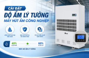 Cách Cài Đặt Độ Ẩm Lý Tưởng Máy Hút Ẩm Công Nghiệp