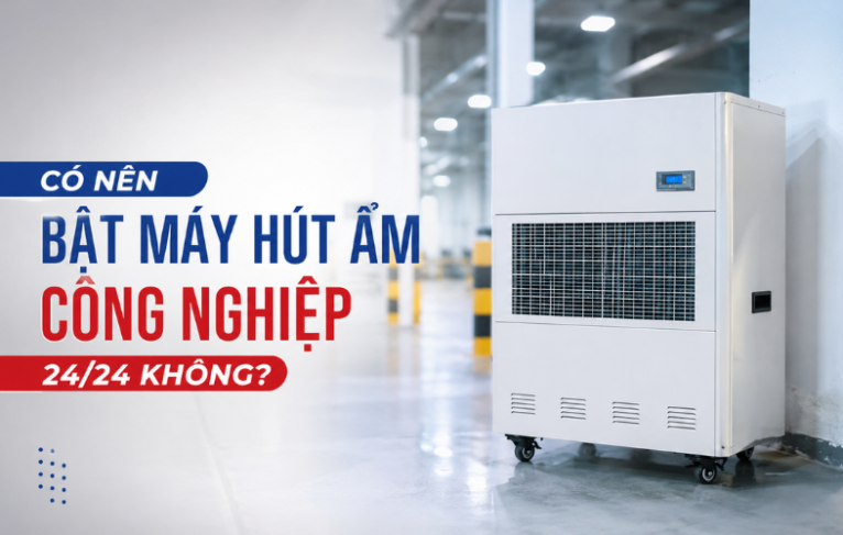 Có nên bật máy hút ẩm công nghiệp 24/24 không? Khi nào nên bật