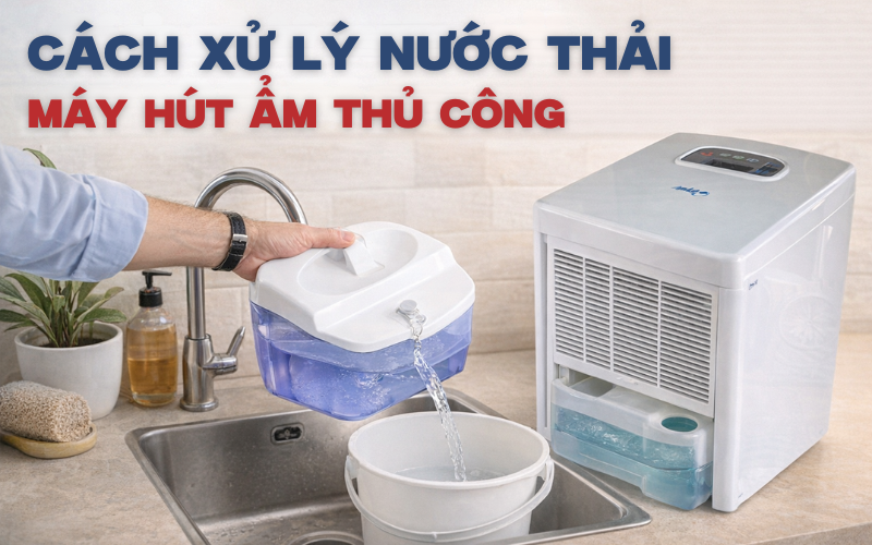 Cách xử lý nước thải máy hút ẩm thủ công