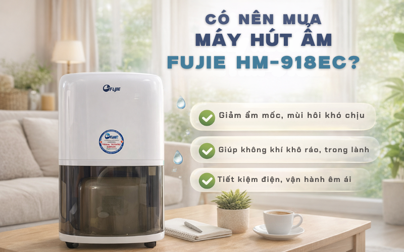 Có nên mua máy hút ẩm Fujie HM-918EC?