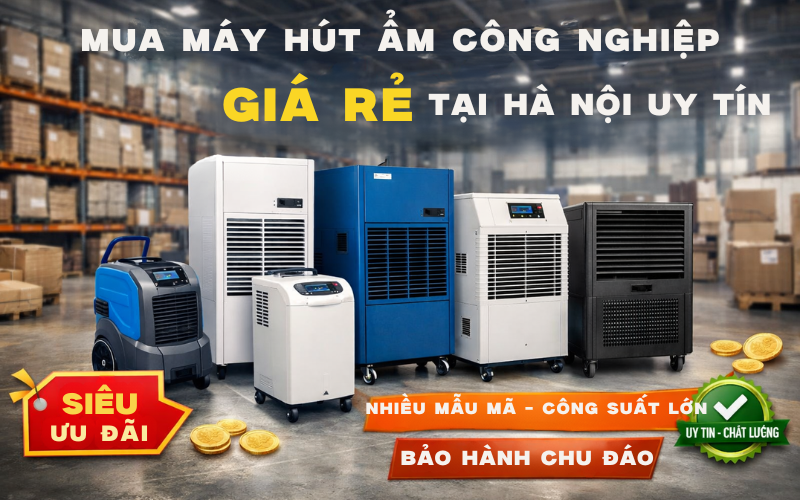 Mua máy hút ẩm công nghiệp giá rẻ tại Hà Nội uy tín