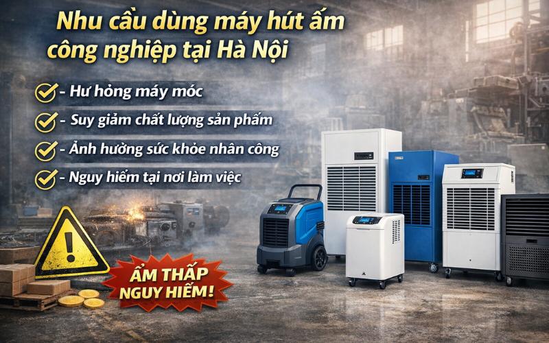 Nhu cầu dùng máy hút ẩm công nghiệp tại Hà Nội