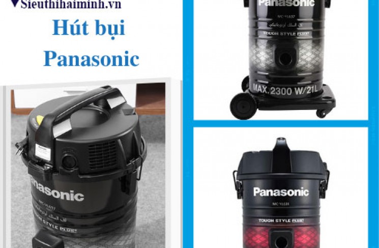 Bật mí máy hút bụi công nghiệp Panasonic HOT