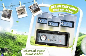 Hướng dẫn chi tiết cách sử dụng máy hút chân không qua hình ảnh