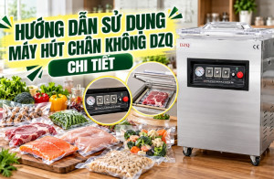 Hướng dẫn sử dụng máy hút chân không DZQ chi tiết