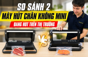 So sánh 2 máy hút chân không mini đang HOT trên thị trường