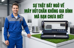 Sự Thật Bất Ngờ Về Máy Hút Chân Không Gia Đình Mà Bạn Chưa Biết