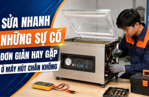 Sửa nhanh những sự cố đơn giản hay gặp ở máy hút chân không