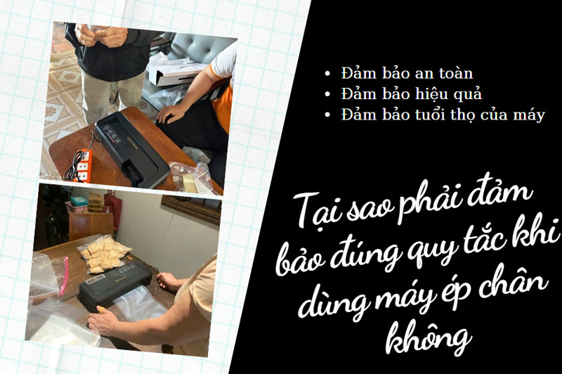 Tại sao phải đảm bảo đúng quy tắc khi dùng máy ép chân không