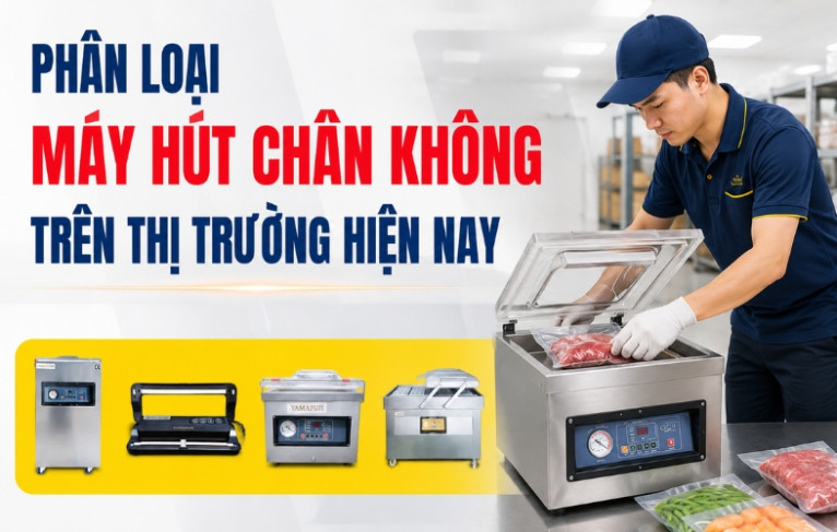 Phân loại máy hút chân không trên thị trường hiện nay