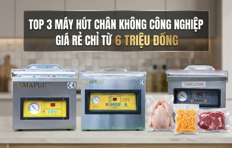 Top 3 máy hút chân không công nghiệp giá rẻ chỉ từ 6 triệu đồng