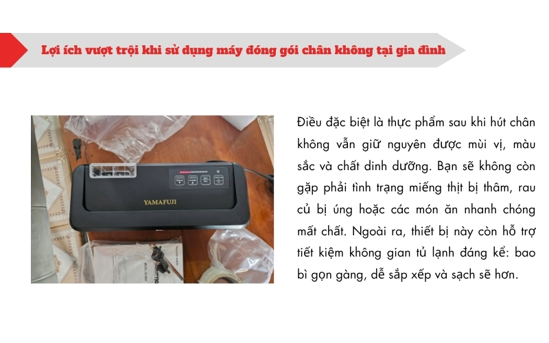 Lợi ích vượt trội khi sử dụng máy đóng gói chân không tại gia đình