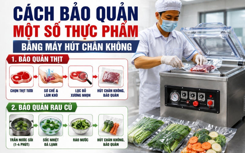 Cách bảo quản một số thực phẩm bằng máy hút chân không
