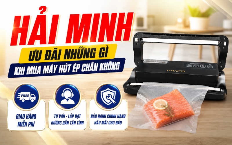 Hải Minh ưu đãi những gì khi mua máy hút ép chân không