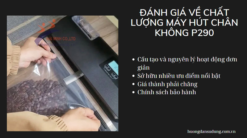 Đánh giá về chất lượng máy hút chân không P290