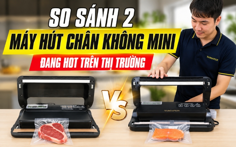 So sánh 2 máy hút chân không mini đang HOT trên thị trường